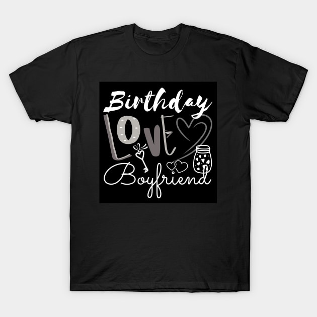 Birthday Love Boyfriend T-Shirt by Cute&Cool